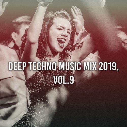 Cover for Gerti Prenjasi - Deep Techno Music Mix 2019 Vol. 9 - 2019