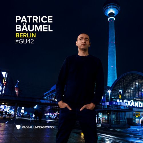 Cover for Patrice Baumel - Global Underground 042 - Berlin - 2019