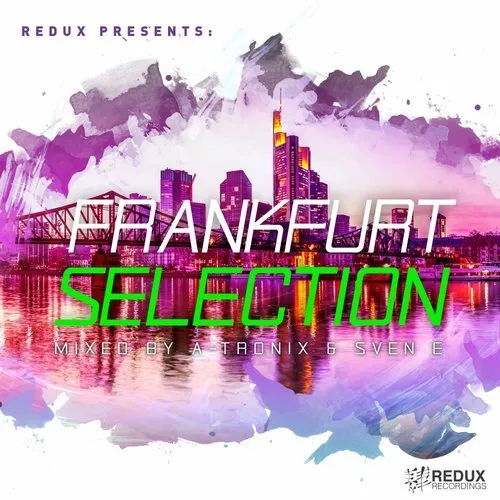 A-Tronix & Sven E - Redux - Frankfurt Selection - 2018 cover image