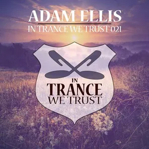 Adam Ellis - In Trance We Trust 021 - 2016 cover image