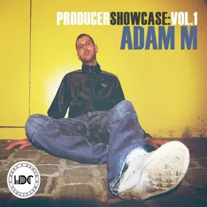 Adam M - Producer Showcase Vol. 1 - 2015 cover image