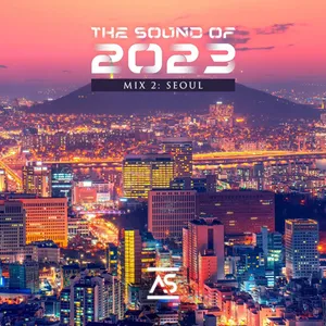 Addictive Sounds - The Sound Of 2023 Mix 2 - Seoul - 2023 cover image