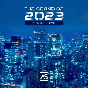 Addictive Sounds - The Sound Of 2023 Mix 3 - Tokyo - 2023 cover image