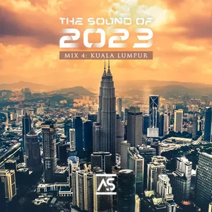 Addictive Sounds - The Sound Of 2023 Mix 4 - Kuala Lumpur - 2023 cover image
