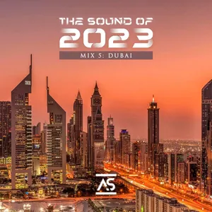 Addictive Sounds - The Sound Of 2023 Mix 5 - Dubai - 2023 cover image