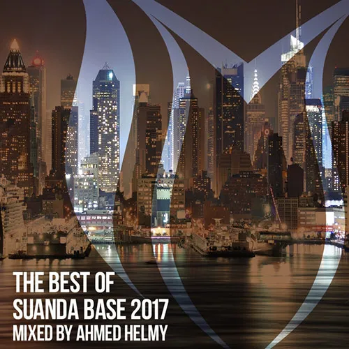 Ahmed Helmy - The Best Of Suanda Base 2017 - 2017 cover image