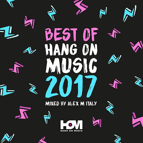 Alex M - Hang On Music - Best Of 2017 - 2018 cover image