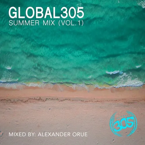 Alexander Orue - Global305 - Summer Mix Vol. 1 - 2020 cover image