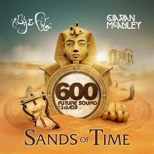Aly & Fila And Ciaran Mcauley - Future Sound Of Egypt 600 - Sands Of Time - 2019 cover image