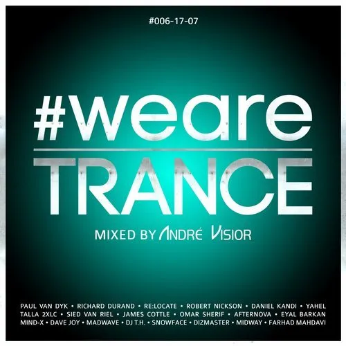 Andre Visior - #WeAreTrance #006-17-07 - 2017 cover image