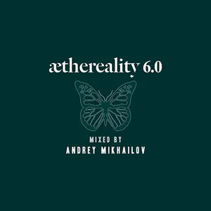 Andrey Mikhailov - Aethereality 6.0 - 2017 cover image