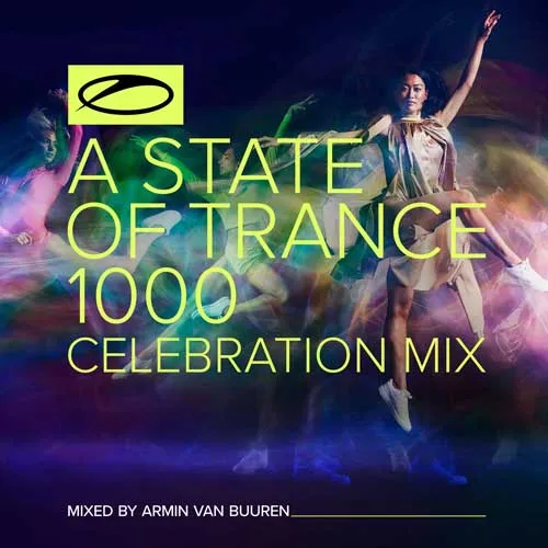 Armin Van Buuren - A State Of Trance 1000 - Celebration Mix - 2021 cover image