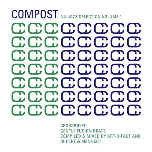 Art-D-Fact, Rupert & Mennert - Compost Nu Jazz Selection Vol. 1 - Crossbreed - Gentle Fusion Beats - 2017 cover image