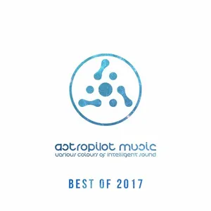 AstroPilot Music - Best Of 2017 - 2017 cover image