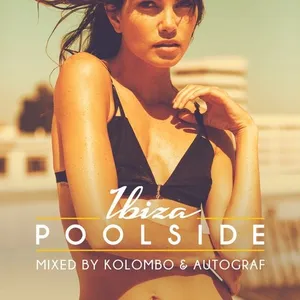 Autograf & Kolombo - Poolside - Ibiza 2015 - 2015 cover image