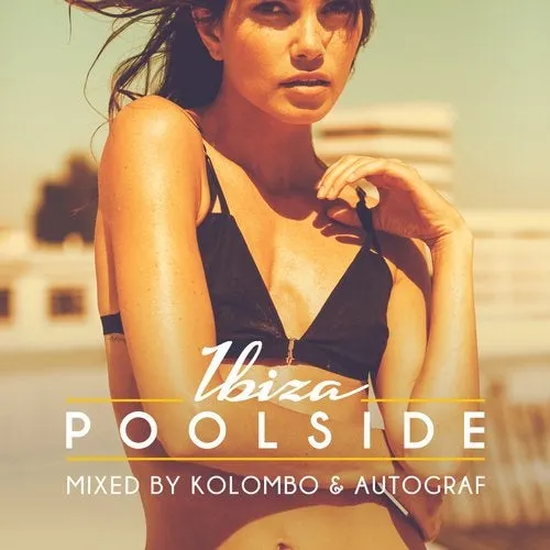 Autograf & Kolombo - Poolside - Ibiza 2015 - 2015 cover image