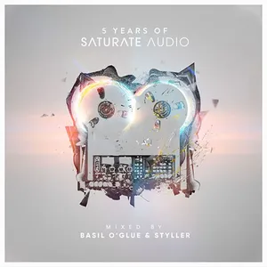 Basil O'Glue & Styller - 5 Years Of Saturate Audio - 2017 cover image