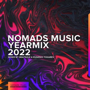 Beatsole & Eugenio Tokarev - Nomads Music - Yearmix 2022 - 2022 cover image