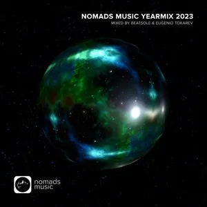 Beatsole & Eugenio Tokarev - Nomads Music - Yearmix 2023 - 2023 cover image