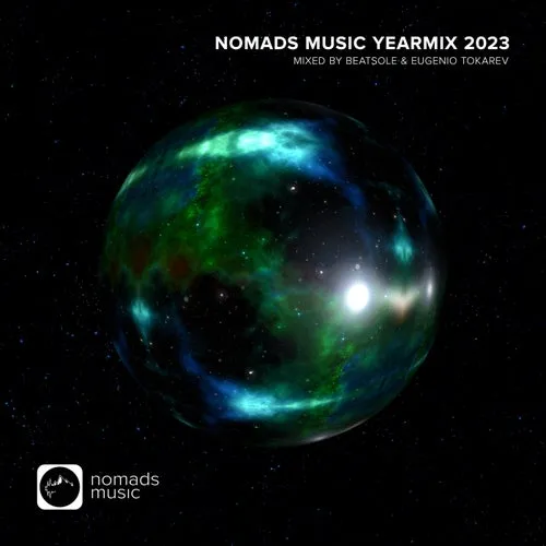 Beatsole & Eugenio Tokarev - Nomads Music - Yearmix 2023 - 2023 cover image