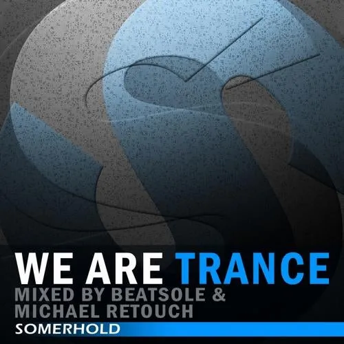 Beatsole & Michael Retouch - We Are Trance - 2013 cover image