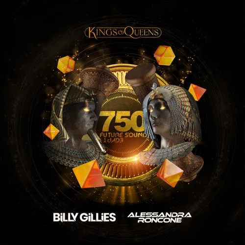 Billy Gillies & Alessandra Roncone - Future Sound Of Egypt 750 - Kings & Queens - 2022 cover image