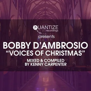 Bobby D'Ambrosio - Voices Of Christmas (DJ Mix By Kenny Carpenter) - 2019 cover image
