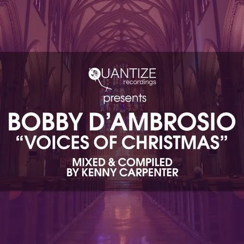 Bobby D'Ambrosio - Voices Of Christmas (DJ Mix By Kenny Carpenter) - 2019 cover image