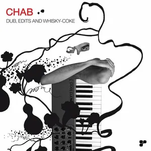 Chab - Dub, Edits And Whisky-Coke (Remastered) - 2020 cover image