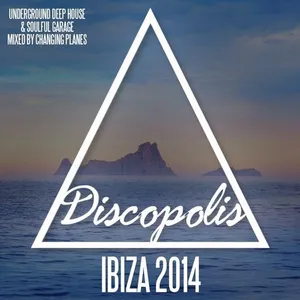 Changing Planes - Discopolis Ibiza 2014 - 2014 cover image