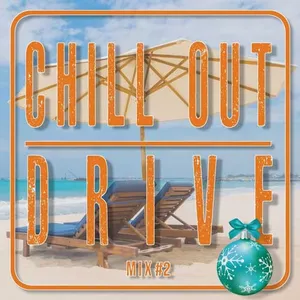 Chill Out Drive Mix #2 - 2021 cover image