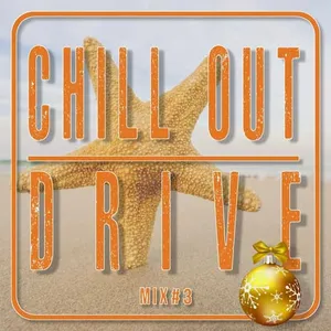 Chill Out Drive Mix #3 - 2022 cover image