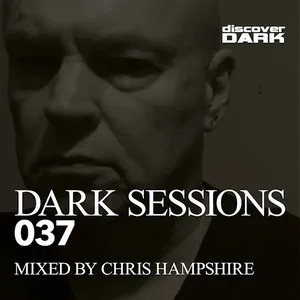 Chris Hampshire - Dark Sessions 037 - 2017 cover image