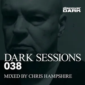 Chris Hampshire - Dark Sessions 038 - 2017 cover image