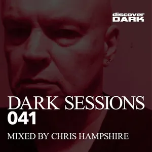 Chris Hampshire - Dark Sessions 041 - 2017 cover image