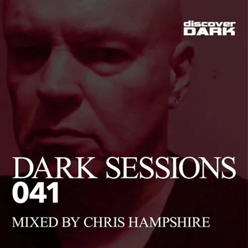 Chris Hampshire - Dark Sessions 041 - 2017 cover image