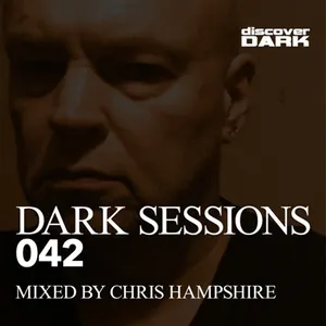 Chris Hampshire - Dark Sessions 042 - 2017 cover image