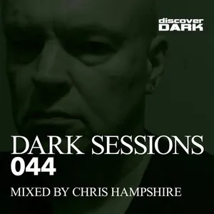 Chris Hampshire - Dark Sessions 044 - 2018 cover image