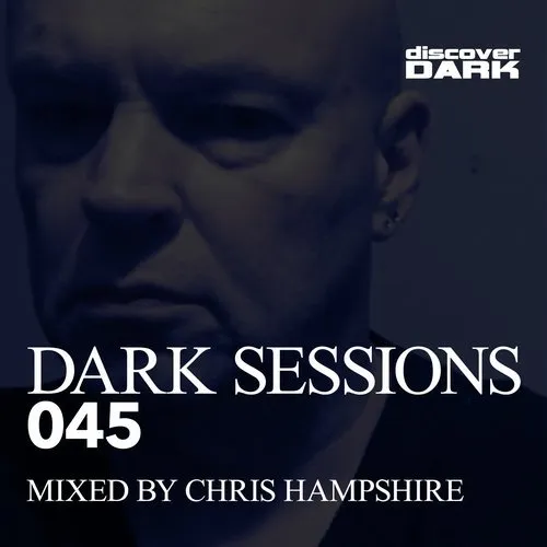 Chris Hampshire - Dark Sessions 045 - 2018 cover image