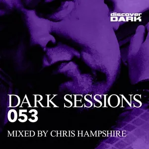 Chris Hampshire - Dark Sessions 053 - 2019 cover image