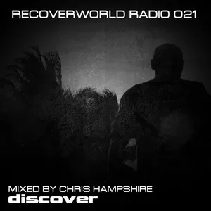 Chris Hampshire - Recoverworld Radio 021 - 2018 cover image