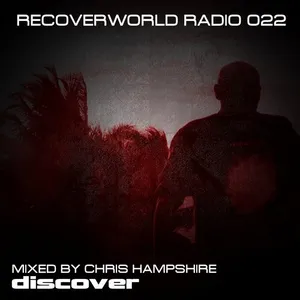 Chris Hampshire - Recoverworld Radio 022 - 2018 cover image