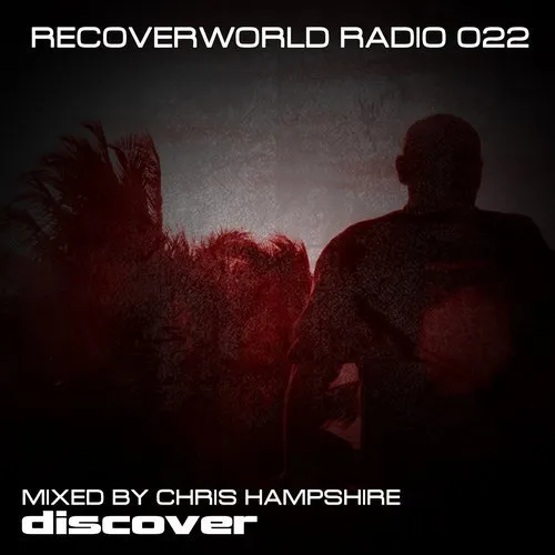 Chris Hampshire - Recoverworld Radio 022 - 2018 cover image