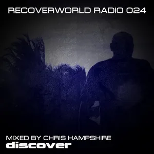 Chris Hampshire - Recoverworld Radio 024 - 2018 cover image