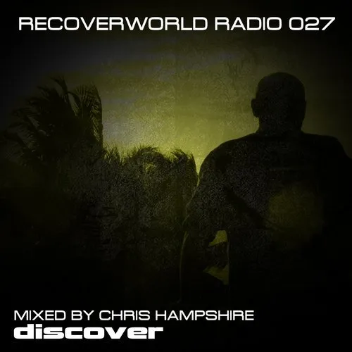 Chris Hampshire - Recoverworld Radio 027 - 2019 cover image