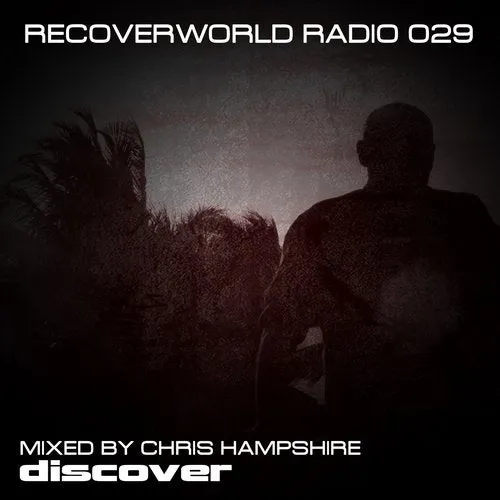 Chris Hampshire - Recoverworld Radio 029 - 2020 cover image
