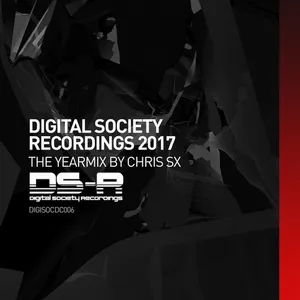 Chris SX - Digital Society Recordings 2017 - The Yearmix - 2017 cover image