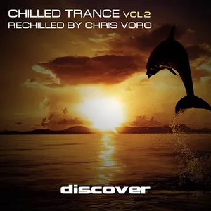 Chris Voro - Chilled Trance Vol. 2 - 2017 cover image