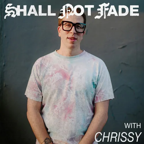Chrissy - Shall Not Fade - 2022 cover image