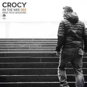 Crocy - In The Mix 003 - Deep Tech Sessions - 2016 cover image
